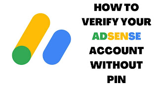HOW TO VERIFY YOUR ADSENSE ACCOUNT WITHOUT PIN (2022)
