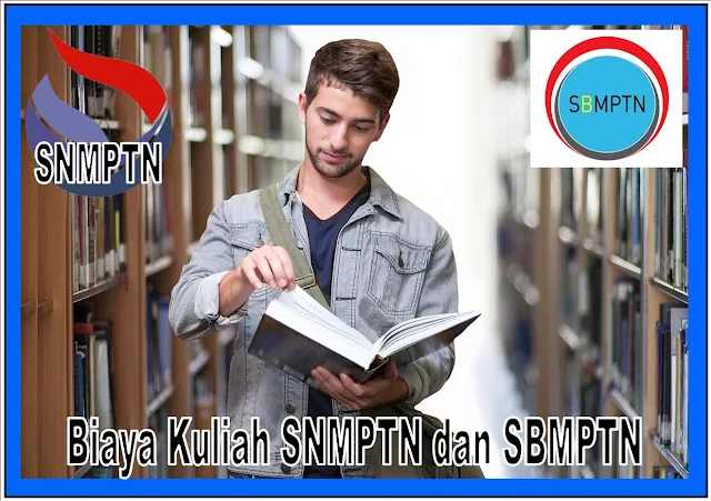 Biaya Kuliah Jalur SNMPTN dan SBMPTN 