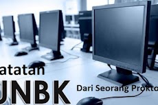 Catatan Permasalahan UNBK Dari Seorang Proktor