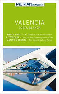MERIAN momente Reiseführer Valencia und die Costa Blanca: Mit Extra-Karte zum Herausnehmen