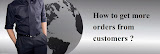 Top ideas for getting more orders from customers, online orders, sales,
