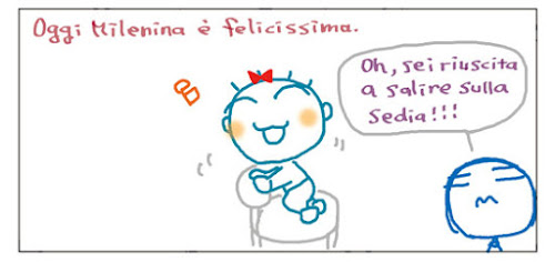 Oggi Milena è felicissima. Oh, sei riuscita a salire sulla sedia!!!