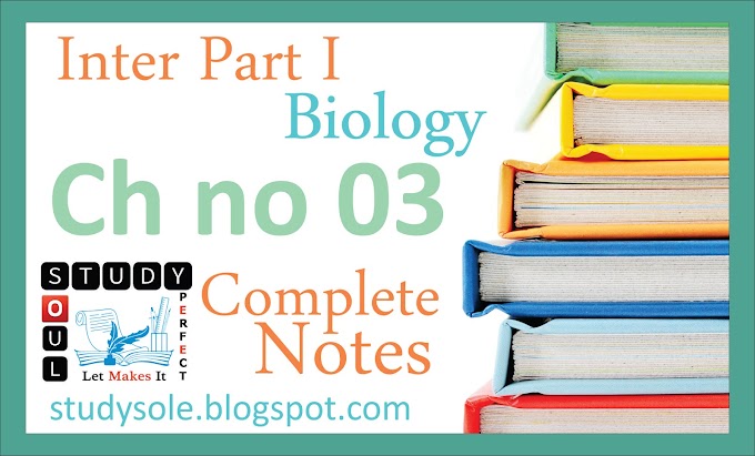 Inter Part I Biology Ch no 03 Notes