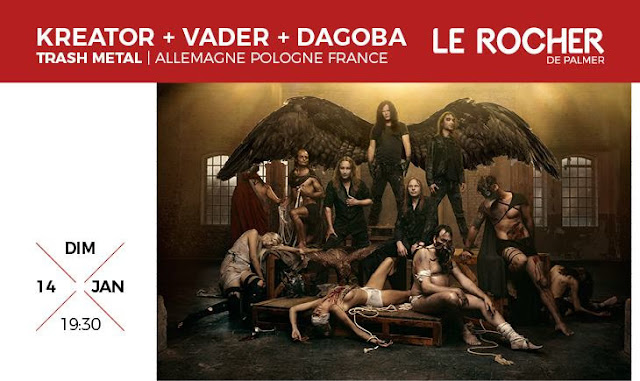 Kreator + Vader + Dagoba @Le Rocher de Palmer, Cenon 14/01/2018