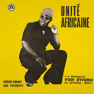 Orchestre-Poly-Rythmo De Cotonou Dahomey "Melome Clement Chef D'Orchestre"1977 reissued as "Unite Africaine"2021 LP  Benin Afro Beat,Afro Funk,Afro Jazz