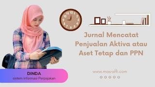 Jurnal Mencatat Penjualan Aktiva atau Aset Tetap dan PPN