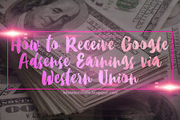 How To Receive Google Adsense Earnings Via Western Union