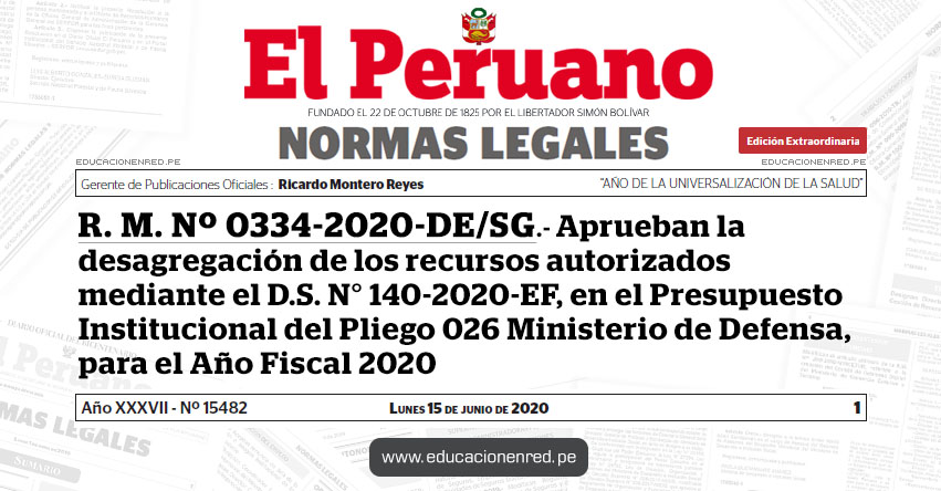 R. M. Nº 0334-2020-DE/SG.- Aprueban la desagregación de los recursos autorizados mediante el D.S. N° 140-2020-EF, en el Presupuesto Institucional del Pliego 026 Ministerio de Defensa, para el Año Fiscal 2020