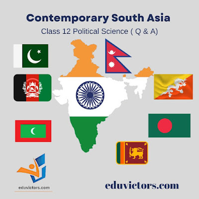 Class 12 - Political Science - Contemporary South Asia - Questions and Answers #eduvictors