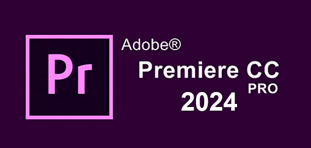 تحميل نسخة ادوبي بريمرا  2024  مسخة مفعلة مسبقا جاهزة للتنصيب  Adobe Premiere Pro 2024 (v24.5.0.057) Pre-Activated