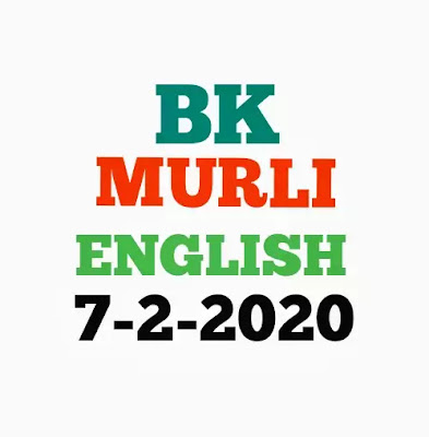 Brahma Kumaris today Murli English 7-2-2020 | BK today's murali | Om Shanti AAJ ki BK today Murli 