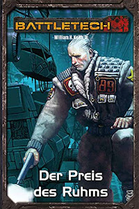 BattleTech Legenden 03 - Gray Death 3: Der Preis des Ruhms