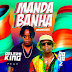 Delero King feat Dada 2 – Manda  Banha 