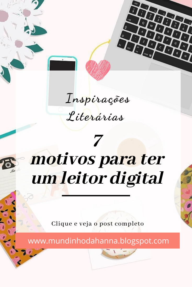 7 motivos de ter um leitor digital