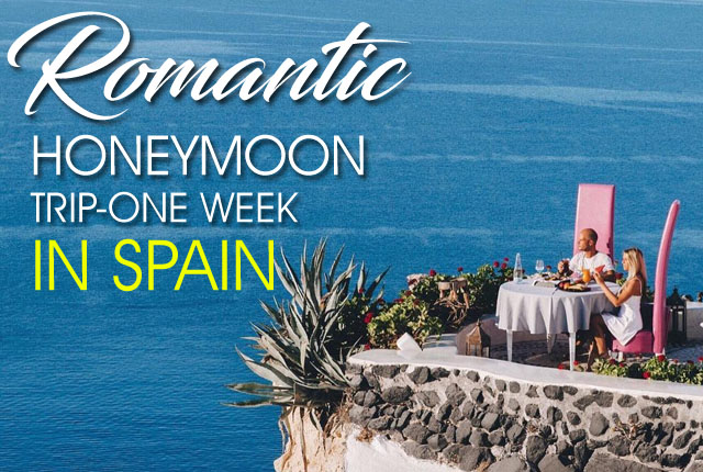 Romantic Honeymoon Trip - One Week in Spain