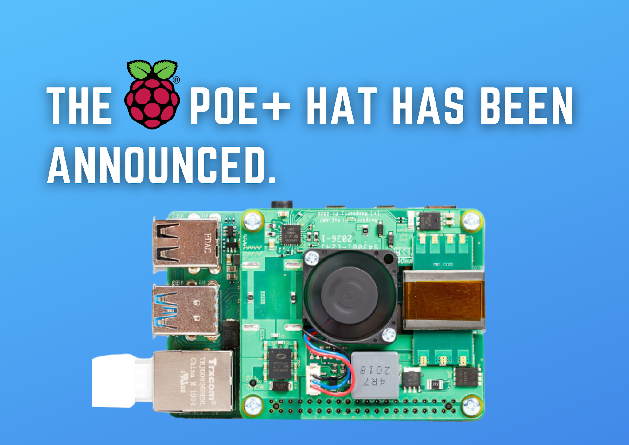 The Raspberry Pi PoE+ HAT Has Been Announced.