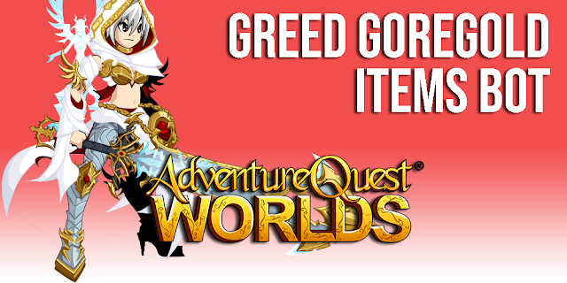 Greed Goregold Items Bot AQW