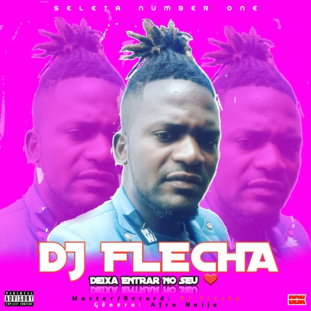 Dj Flecha _ Deixa Entrar No Seu Coração || Prod By Dj Flecha || [Exclusivo]