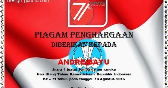 Contoh Piagam 17 Agustus Hut ri ke 71 Tahun 2016 - Info 
