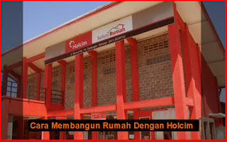 Cara Membangun Rumah Dengan Holcim 