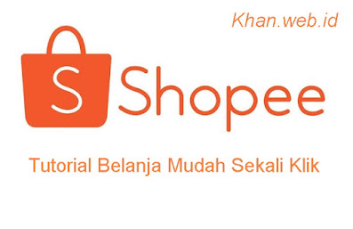 Cara Belanja Di Shopee (Tutorial Lengkap)