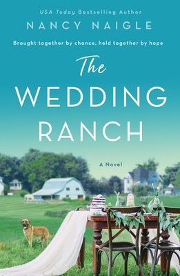 book cover of women's fiction novel The Wedding Ranch by Nancy Naigle