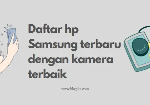 Daftar hp Samsung terbaru dengan kamera terbaik