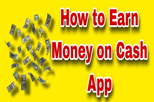 How to Earn Money on Cash App: A Comprehensive Guide