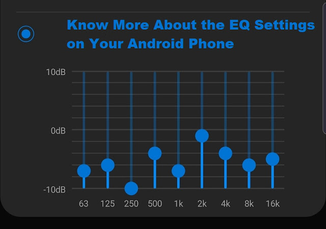 Know More About the EQ Settings on Your Android Phone