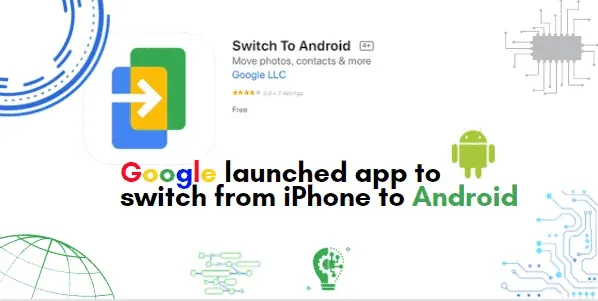 Google launched an App to Switch from iPhone to Android