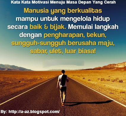 Contoh Kumpulan Kata Bijak Motivasi Masa Depan Terbaik 