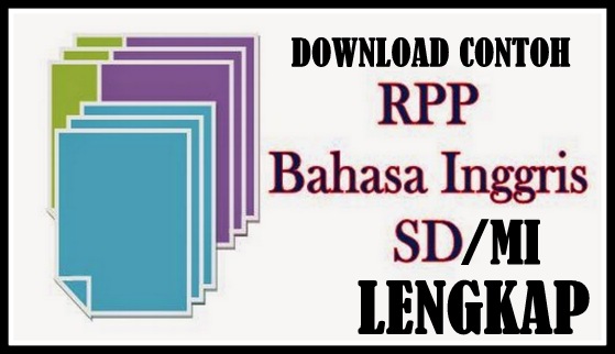 Download Contoh RPP Bahasa Inggris SD/MI Lengkap Terbaru 