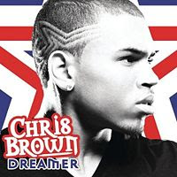 Dreamer lyrics performed by Chris Brown