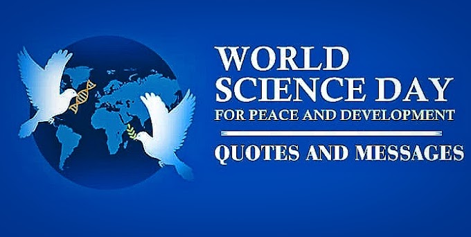 World Science Day for Peace and Development Messages, Quotes