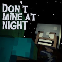 minecraft don't mine at night