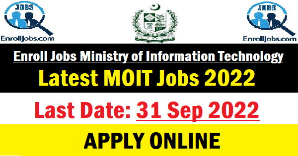Enroll Jobs Ministry of Information Technology 2022 -  Latest MOIT Jobs 2022