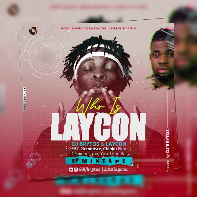 Download : Dj Brytos – Who Is Laycon EP Mixtape