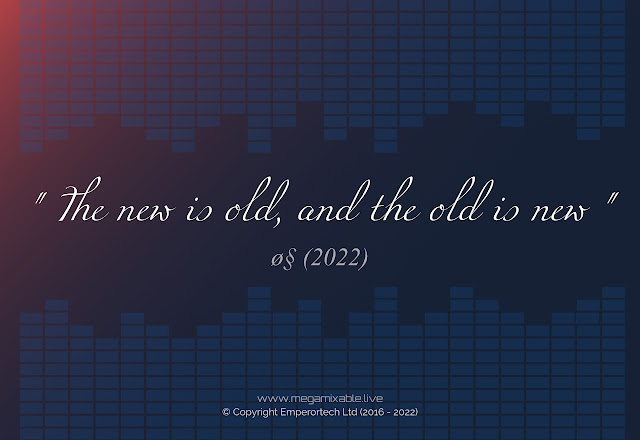 " The new is old, and the old is new " ø§ (2021)