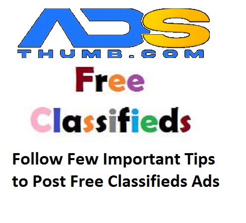 Follow Few Important Tips to Post Free Classifieds Ads