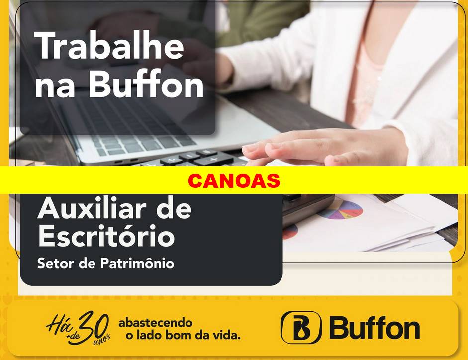 Comercial Buffon contrata Auxiliar de Escritório em Canoas