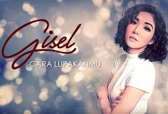 Chord Gitar Gisel - Cara Lupakanmu