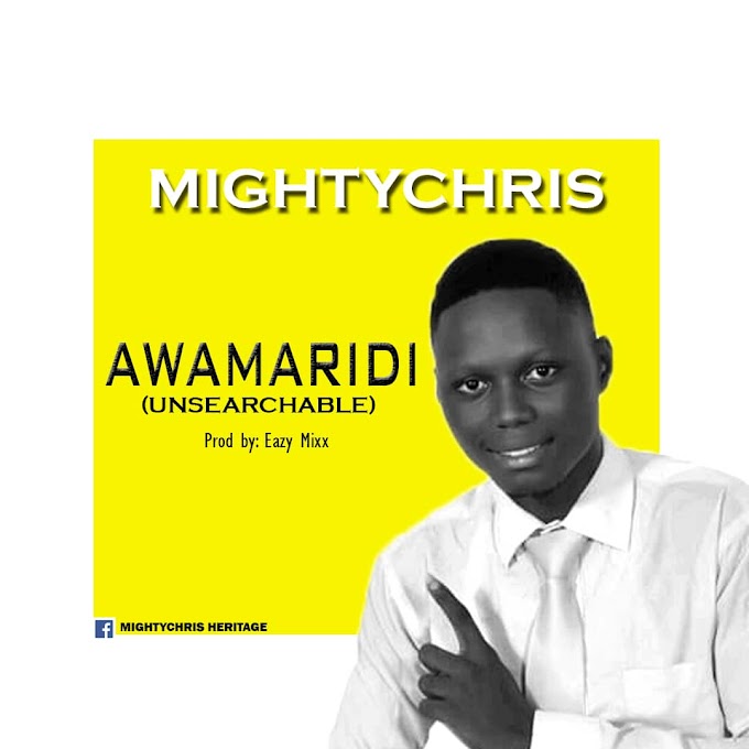 [Music] Awamaridi (unsearchable) - Mightychris