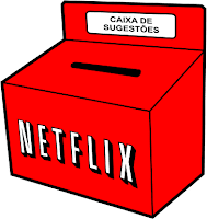 Sugira seus títulos favoritos para inclusão na Netflix