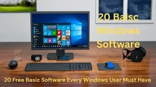 20 Free Basic Software Every Windows User Must Have