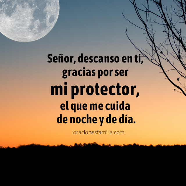 oracion de la noche Dios es mi protección el que me cuida.
