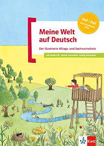 Meine Welt auf Deutsch: Der illustrierte Alltags- und Sachwortschatz. Deutsch als Zweitsprache. Buch + Audio-CD