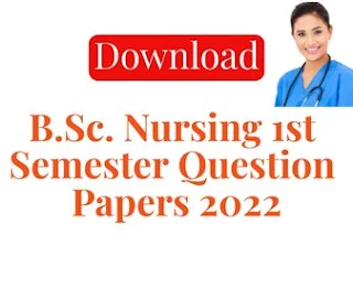 B.Sc. Nursing 1st Semester Question Papers 2022 (BFUHS)