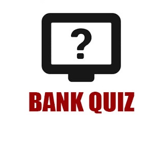 Bank Quiz