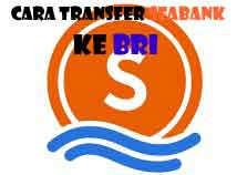 Inilah Cara Transfer BRI ke Seabank : Biaya dan Batas Minimal