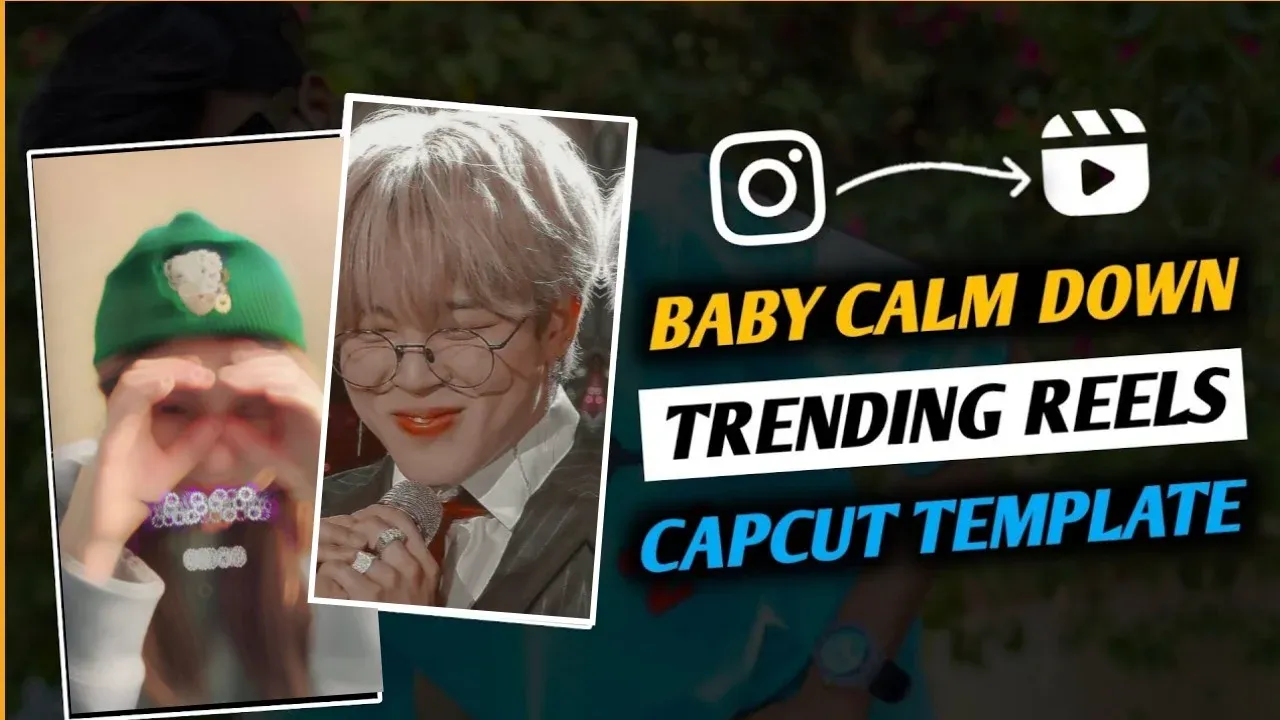 Baby Calm Down CapCut Template